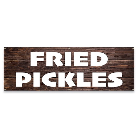 Signmission Fried Pickles Banner Concession Stand Food Truck Single Sided B-72-30067